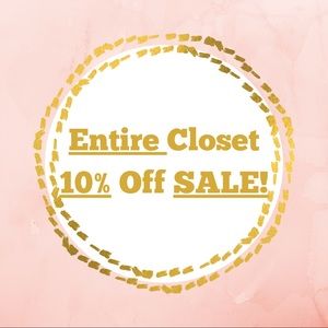 Entire Closet Sale 10% OFF!